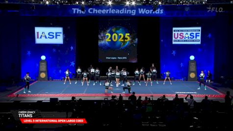 Cheer Legacy - Titans [2025 L5 International Open Large Coed Semis] 2025 The Cheerleading Worlds