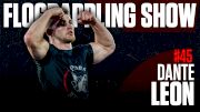 Dante Leon And Daisy Fresh Are Coming For The $1M Cash Prize | The FloGrappling Show (Ep 45)