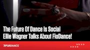 Ellie Wagner's Thoughts On FloDance!