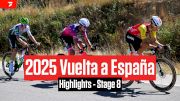 Vuelta a España 2025 Stage 8 Highlights