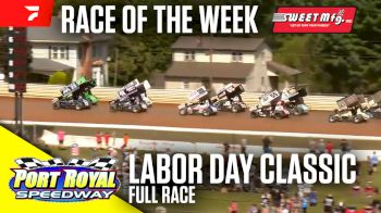 Sweet Mfg Race Of The Week: Labor Day Classic at Port Royal Speedway