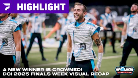 A Brand New Winner Is Crowned! | DCI 2025 Finals Week Recap