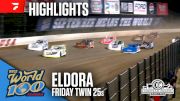 Twin 25s Highlights | 2025 World 100 Friday Prelim at Eldora Speedway