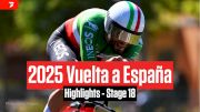 Vuelta a España 2025 Stage 18 Highlights