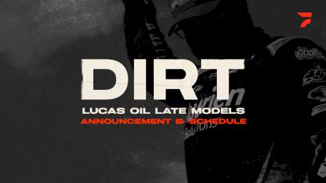 DIRT: Lucas Oil Late Models Schedule & Info