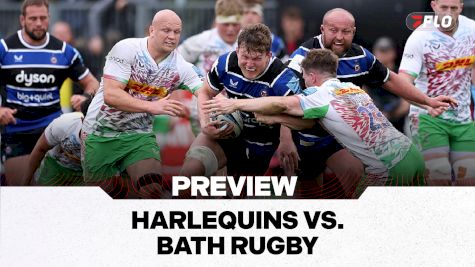 Harlequins vs. Bath Rugby Preview: Gallagher PREM Round 1