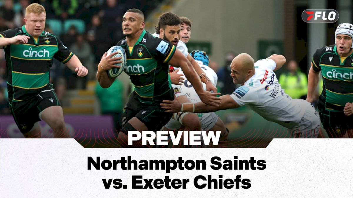Northampton Saints vs. Exeter Chiefs Preview: Gallagher PREM Round 1
