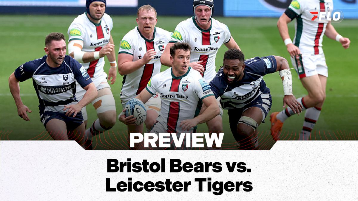 Bristol Bears vs. Leicester Tigers Preview: Gallagher PREM Round 1