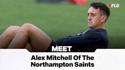 Meet Alex Mitchell Of The Northampton Saints