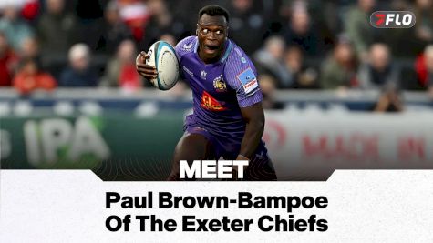 The PREM Rugby Season Is Here: Meet Paul Brown-Bampoe Of The Exeter Chiefs