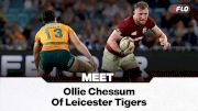 The PREM Rugby Season Is Here: Meet Ollie Chessum of The Leicester Tigers