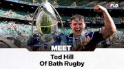 The PREM RUGBY Season Is Here: Meet Ted Hill Of The PREM Champs Bath Rugby