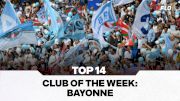 Top 14 Club Of The Week For Round 4 Goes To Bayonne After