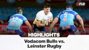 Vodacom Bulls v. Leinster Rugby HIGHLIGHTS In Round 2 Of The URC Season