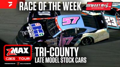 Sweet Mfg. Race of the Week: CARS Tour Late Model Stocks At Tri-County