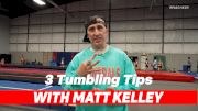 3 Quick Tumbling Tips with Matt Kelly from Woodlands Elite