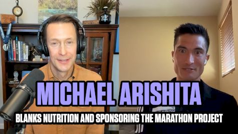 Inside The Marathon Project: Michael Arishita and Blanks Nutrition