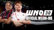 The OFFICIAL Weigh-Ins For WNO 30