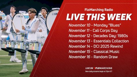 What's Playing on FloMarching Radio This Week, November 10 - 16