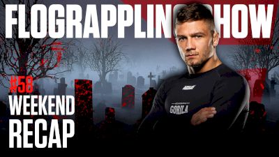 The Polish Boogeyman Is Back Hunting Victims | The FloGrappling Show (Ep 58)