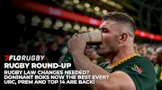 Rugby Round-Up: Law Changes Needed As Magnificent Boks Cement Number One Status