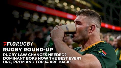 Rugby Round-Up: Law Changes Needed As Magnificent Boks Cement Number One Status