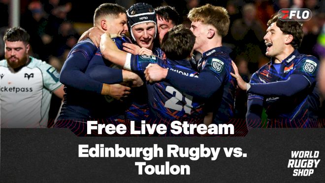 How To Watch Edinburgh Rugby vs. Toulon Free Stream