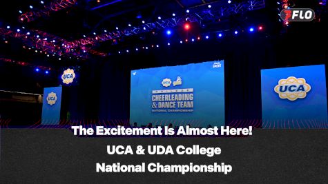 Get Excited: Time To Gear Up For UCA & UDA College National Championship!
