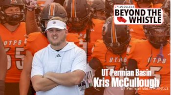 Beyond The Whistle - Episode 7: UTPB Head Football Coach Kris McCullough