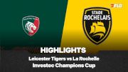 Full Match Highlights: La Rochelle vs Leicester Tigers Investec Champions Cup 2025-2026 Round 1