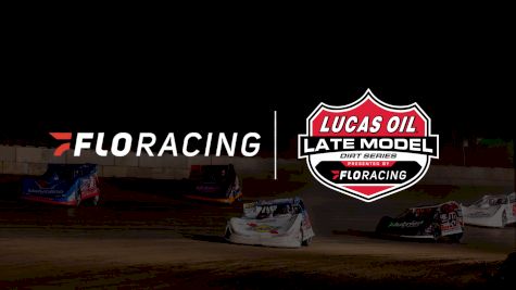 🚨 FloSports Takes Ownership Of Lucas Oil Late Model Series