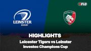 Full Match Highlights: Leicester Tigers vs Leinster Rugby Investec Champions Cup 2025-2026 Round 2