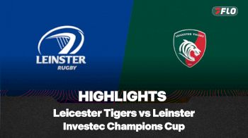 Full Match Highlights: Leicester Tigers vs Leinster Rugby Investec Champions Cup 2025-2026 Round 2