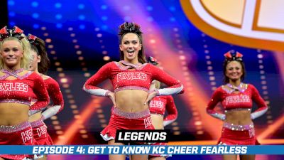 LEGENDS Episode 4:  An Inside Look At KC Cheer Fearless