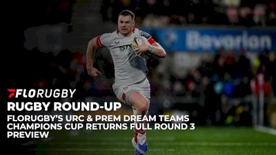 FloRugby Round Up Champions Cup Preview