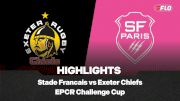 Full Match Highlights: Stade Francais vs Exeter Chiefs | EPCR Challenge Cup 2025-2026 Round 3