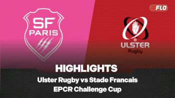 Ulster Rugby vs Stade Francais Paris Highlights | EPCR Challenge Cup Round 4