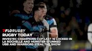 Rugby Today: Investec Champions Cup Last-16 Confirmed, Munster And La Rochelle Out