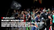 Welsh Rugby Union Show Their Hand? A Glimpse Into Munster's Future Plus A Free URC Match For US Fans