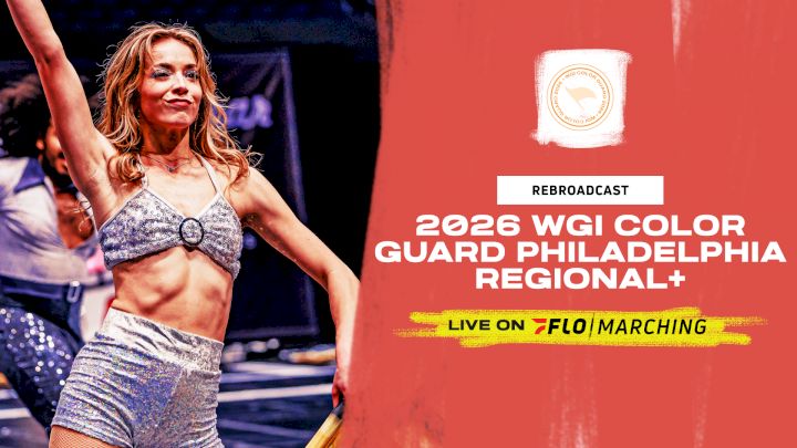 2026 REBROADCAST: WGI Guard Philadelphia Regional+