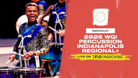 2026 REBROADCAST: WGI Percussion Indianapolis Regional+