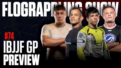 Previewing The IBJJF Absolute Grand Prix | The FloGrappling Show (Ep 74)
