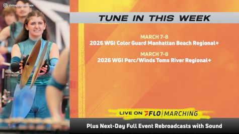 WGI 2026 WEEKEND WATCH GUIDE: What's Streaming On Mar. 7-8