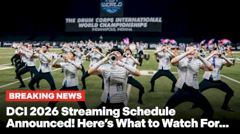 2026 DCI Live Streaming Schedule: Here's When To Watch DCI