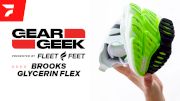 Brooks Glycerin Flex | Gear Geek Presented by Fleet Feet