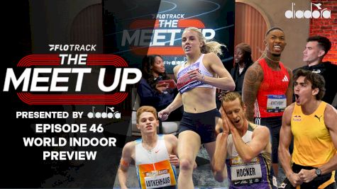 World Indoors Preview + Quincy Wilson Record & 2nd Fastest Marathon | The Meet Up Ep.46
