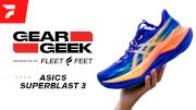 This Shoe Feels Like a CHEAT CODE -- ASICS Superblast 3 | Gear Geek Presented by Fleet Feet
