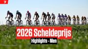 Highlights: 2026 Scheldeprijs - Men