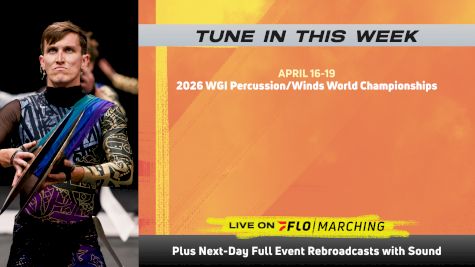 WGI WEEKEND WATCH GUIDE: What's Streaming On Flo April 16-19