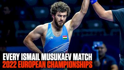 Every Ismail Musukaev Match At 2022 European Championships